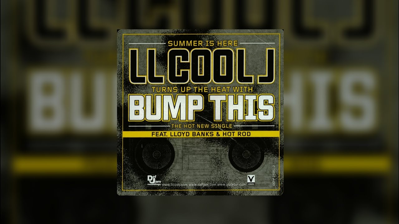 LL Cool J, 50 Cent, Lloyd Banks, Hot Rod - Bump This (CDQ) (NoDJ)