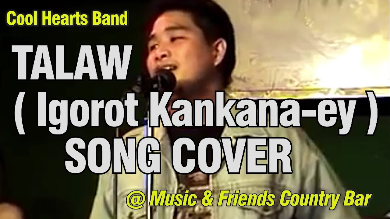 Talaw - Igorot Song Cover | Performed by Arnold of Cool Hearts Band | Baguio Benguet Musicians