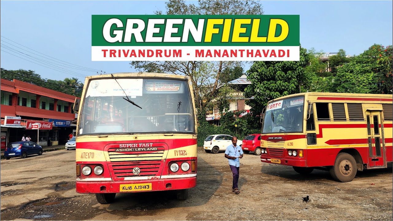 Greenfield Super Fast Trivandrum to Mananthavadi Day Service ട്രിപ്പ് മുടക്കിയതോ !!!