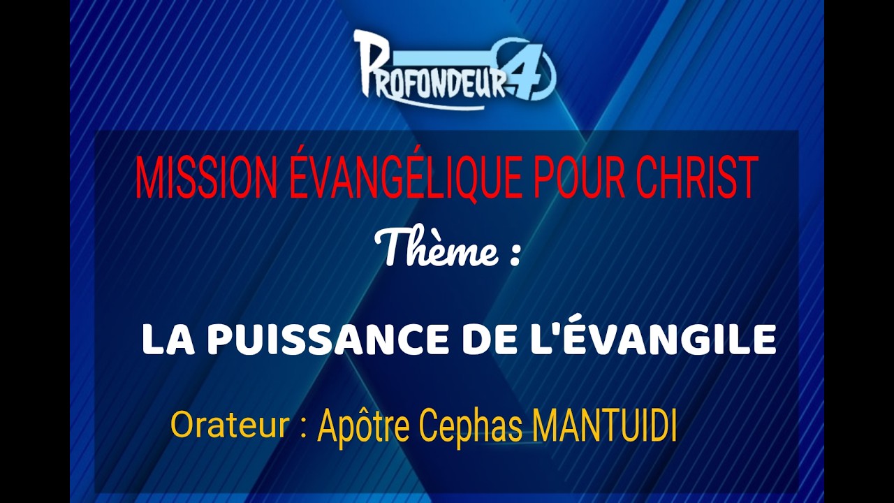 THEME : LA PUISSANCE DE L'EVANGILE