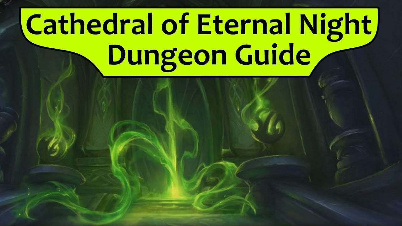 Cathedral of Eternal Night Boss Guide for Mythic, Heroic and Mythic Keystone