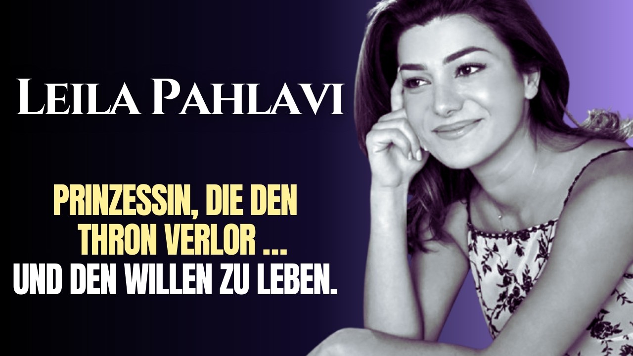 Leila Pahlavi - Die tragische Geschichte der Prinzessin des Iran 