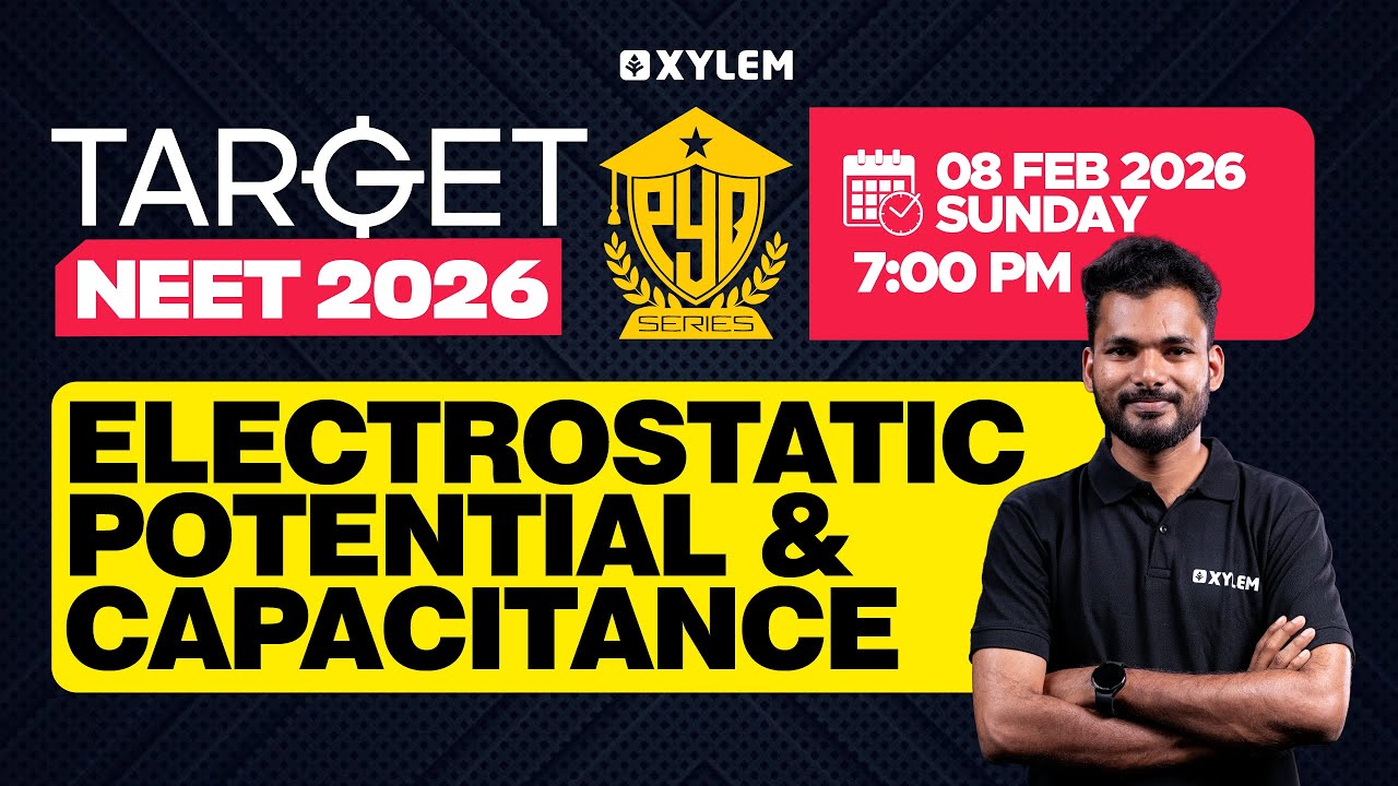 TARGET NEET 2026 - Electrostatic Potential & Capacitance | PYQ SERIES | Xylem NEET
