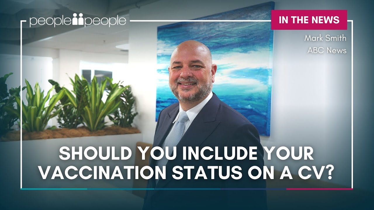 Should you include your vaccination status on a CV?   I   people2people   I   ABC News