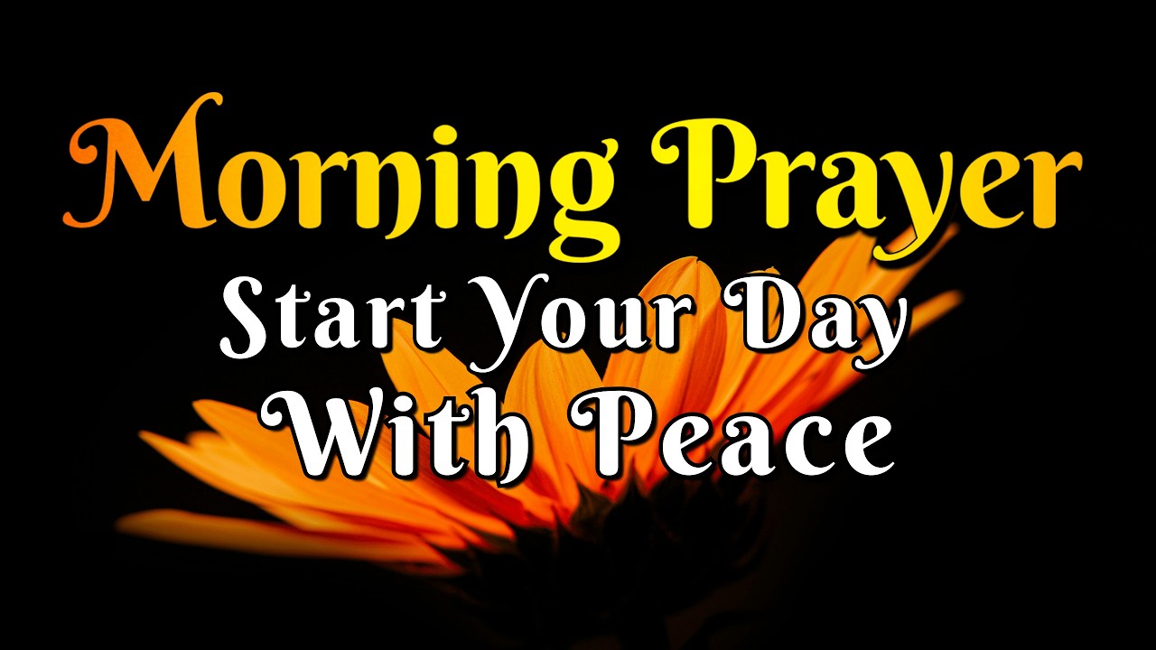 Morning Prayer to Start the Day with Peace