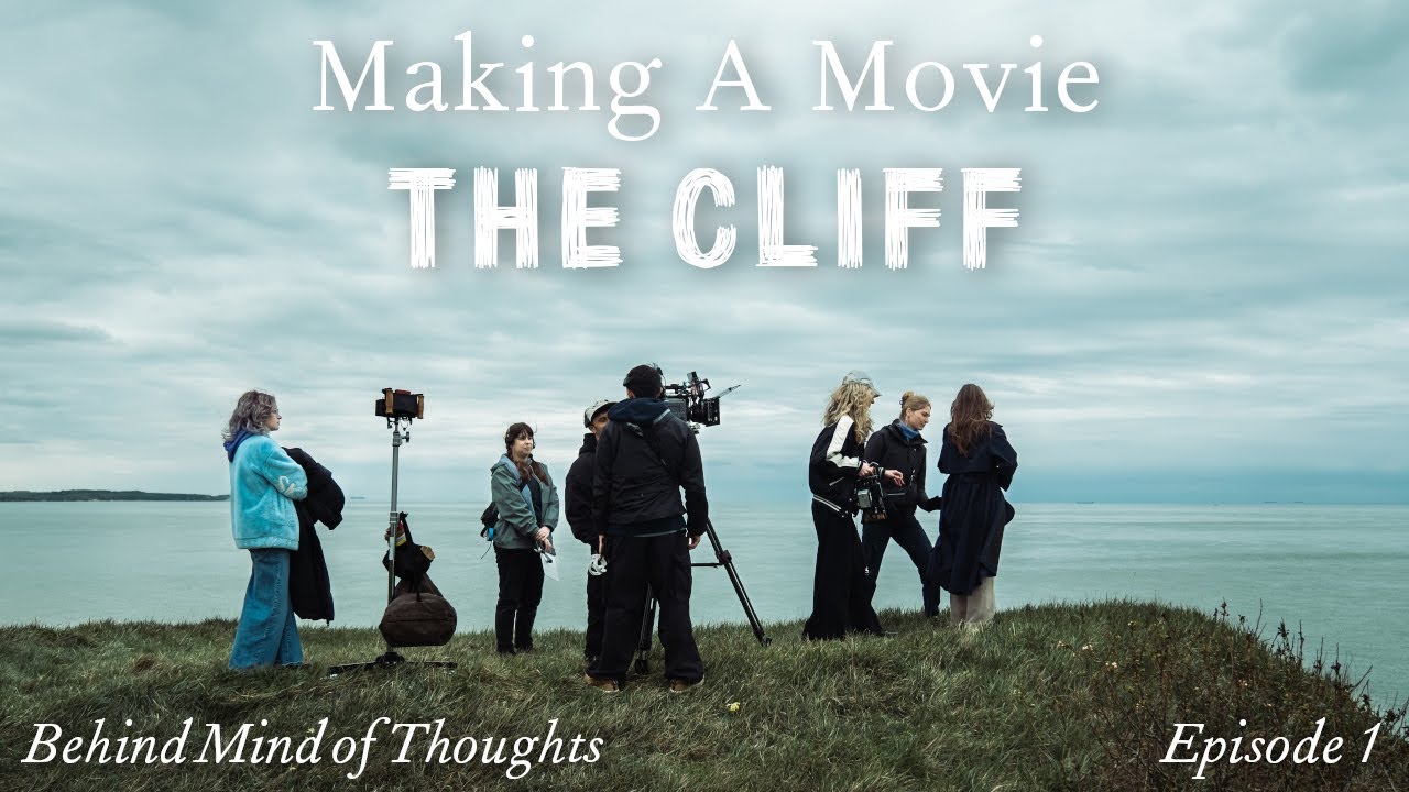 Behind The Cliff | Making a Film - Episode 1 (Mind of Thoughts)
