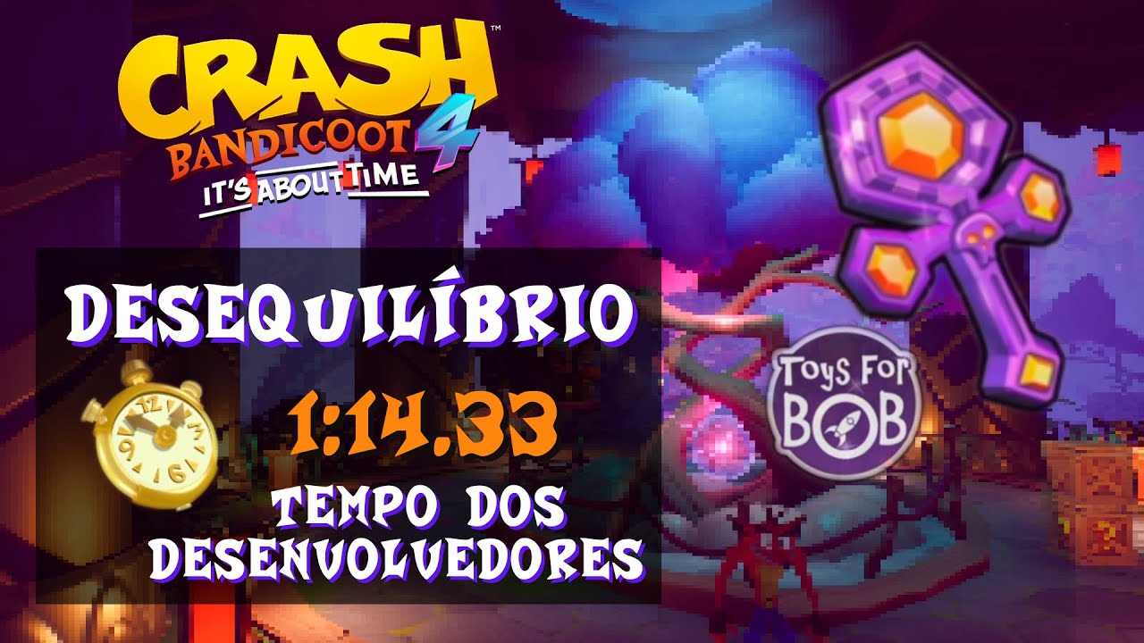 DESEQUILÍBRIO – Relíquia ROXA dos DESENVOLVEDORES no CONTRA O TEMPO | Crash Bandicoot 4