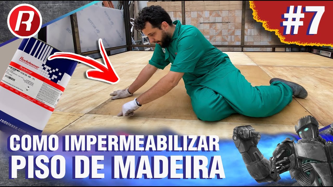 IMPERMEABILIZAÇÃO e TRATAMENTO de piso de MADEIRA  - Arena de robôs- Ep7 Ft @Redelease