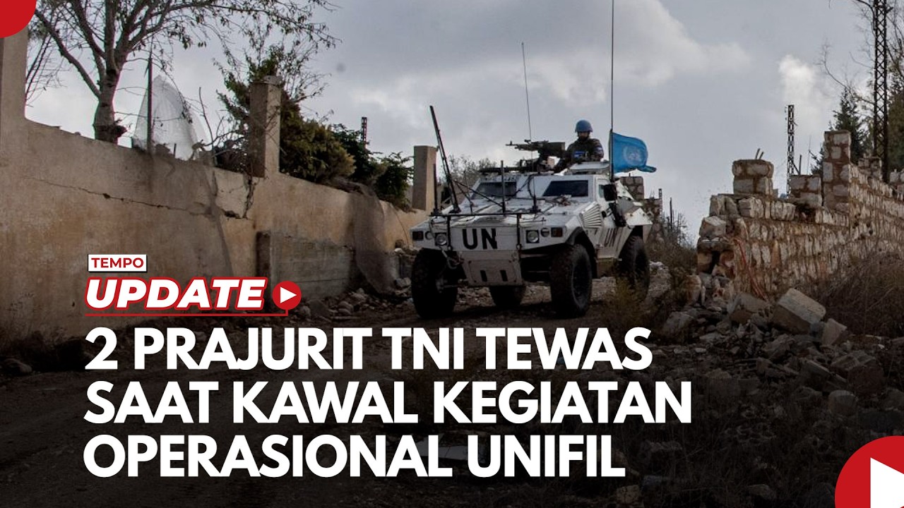 2 Prajurit TNI Tewas saat Kawal Kegiatan Operasional UNIFIL
