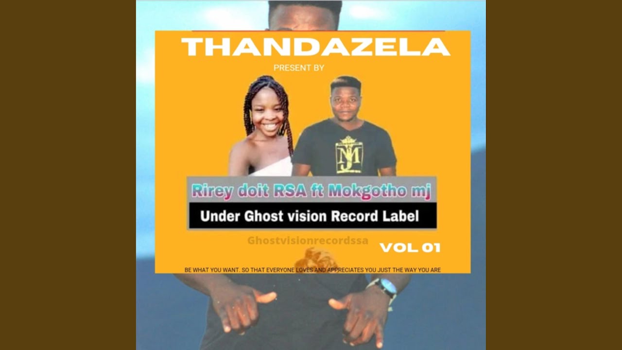 THANDAZELA (feat. MOKGOTHO MJ) (with Ghostvisionrecordssa)