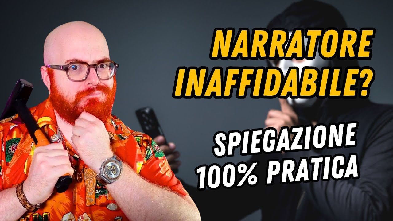 Il Narratore Inaffidabile &egrave; DAVVERO Cos&igrave; Difficile? (NO, se Capisci QUESTO)