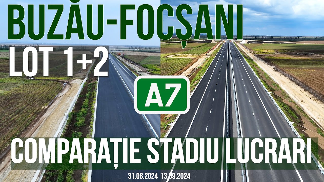 AUTOSTRADA A7 Buzău - Focșani | lot 1+2 Buzau - Râmnicu Sarat 35.4 km | Comparatie 31.08-13.09.2024