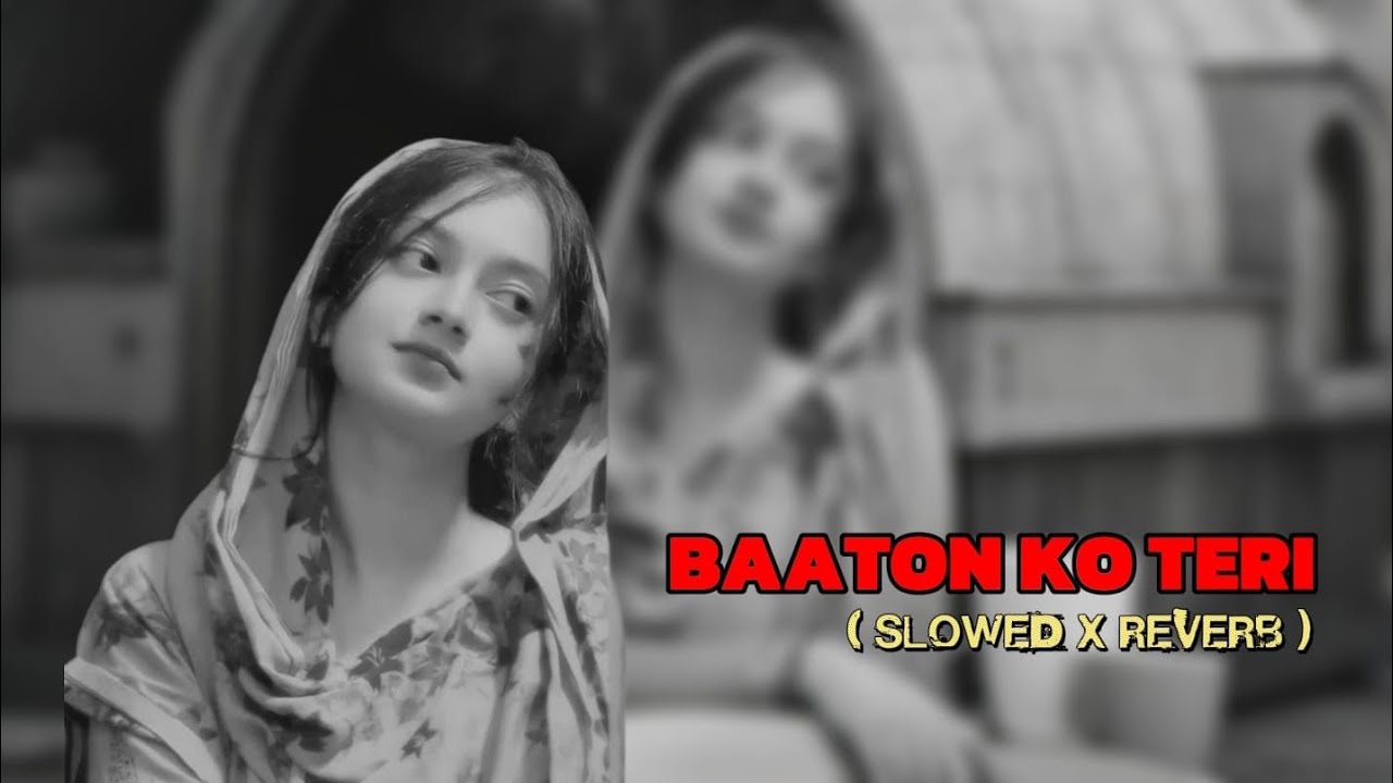 ​BAATON KI TERI 🗨️✨ (Slowed + Reverb) | Lofi Remix | UB MUSIC 🎧