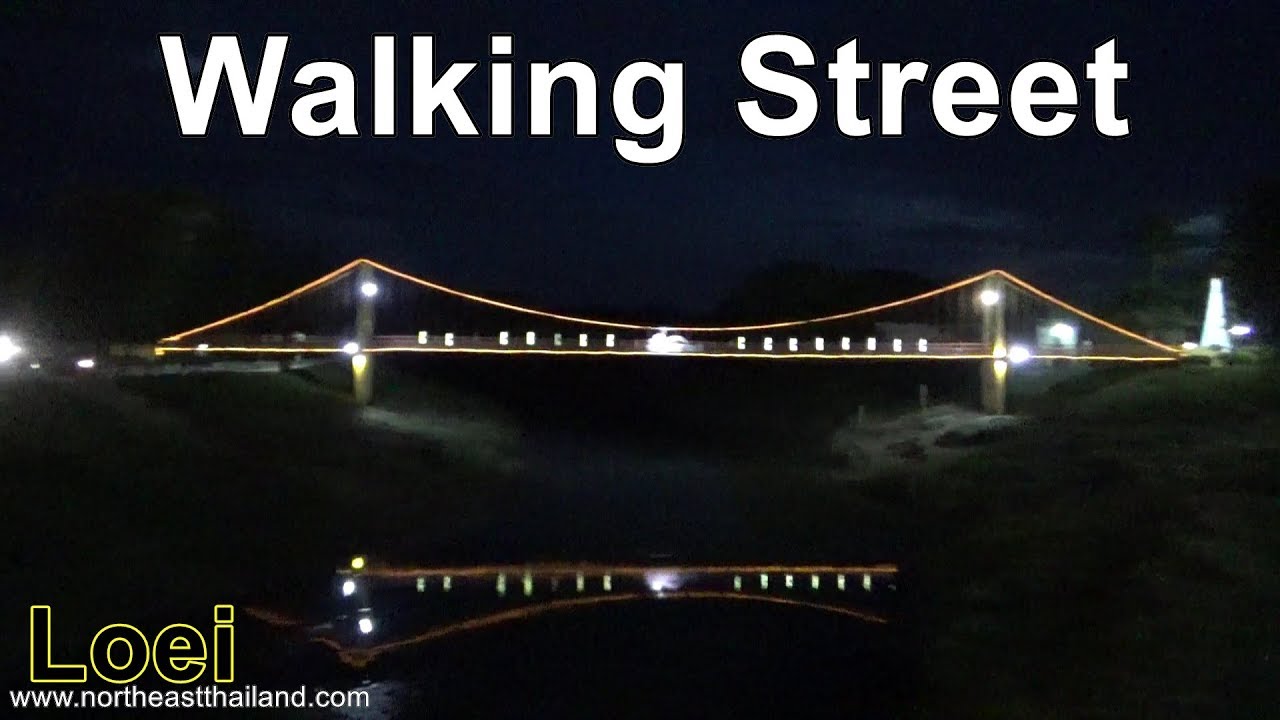 Walking Street Tour, Loei Thailand. Things to do at night in Loei.