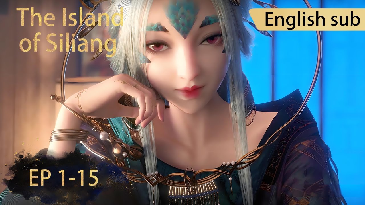 [Eng Sub] The Island of Siliang 1-15  full episode