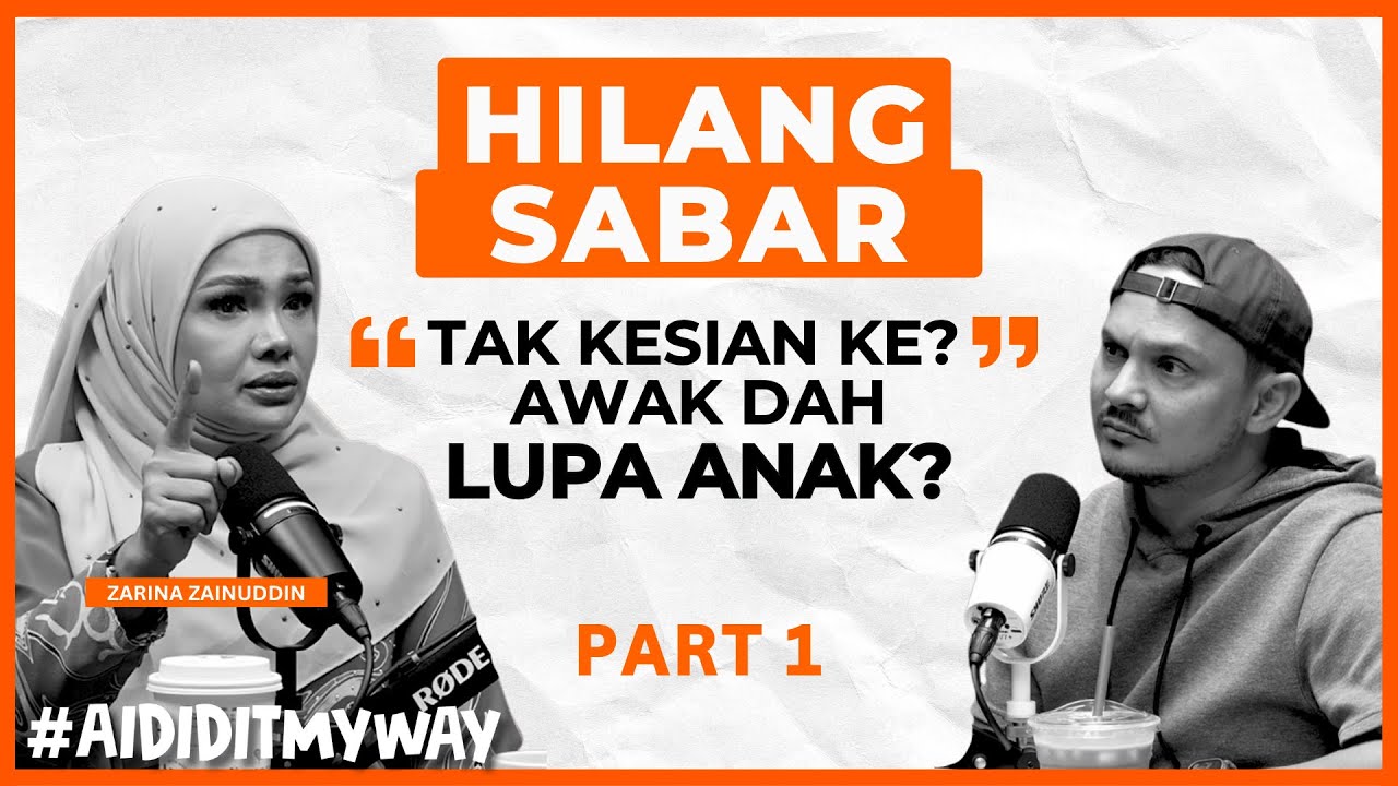 Zarina Zainuddin : Pernah Dia Tanya, Tak Sayang Anak Ke? | AIDIDITMYWAY EP 35 1/3