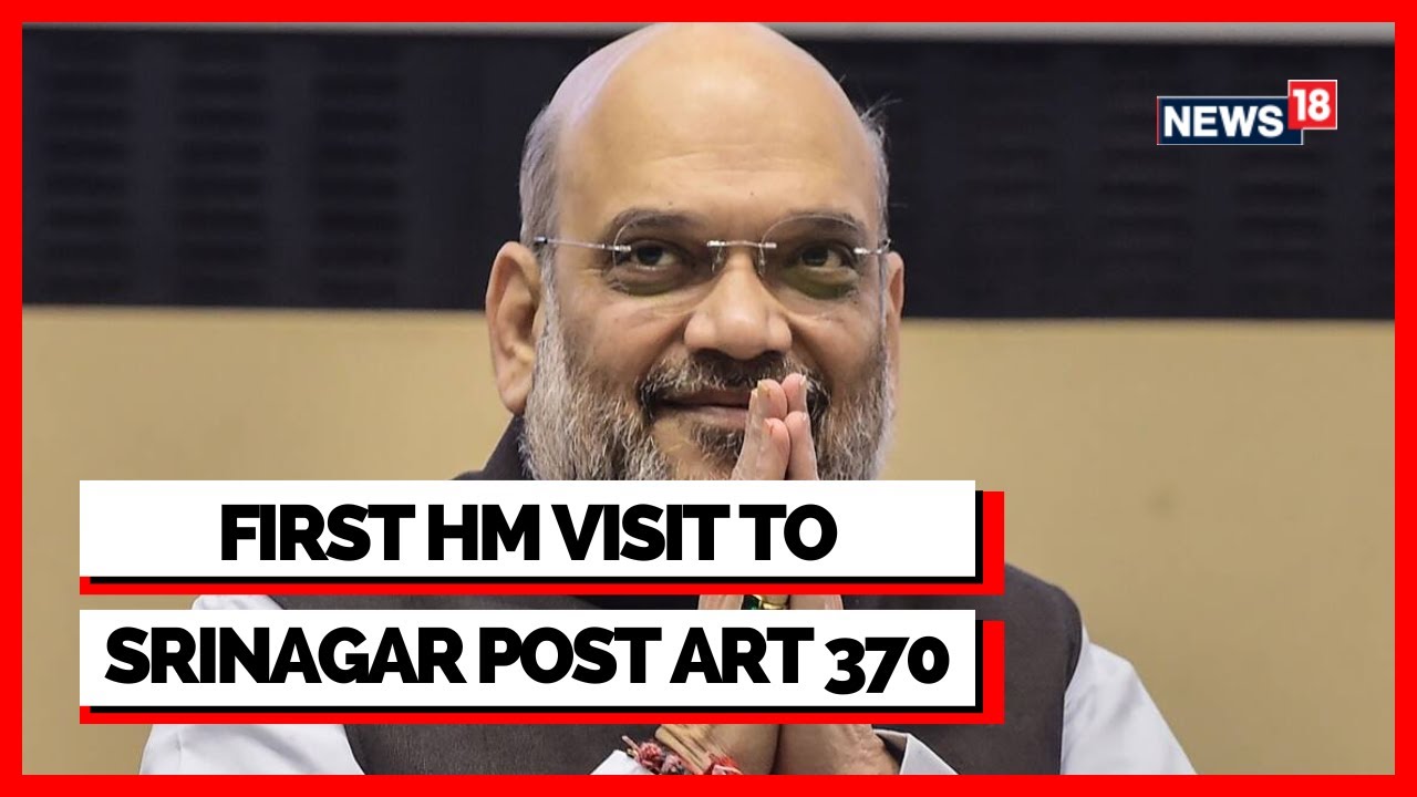 Amit Shah | Amit Shah Becomes First Union Home Minister To Visit Downtown Srinagar Post 370 | News18