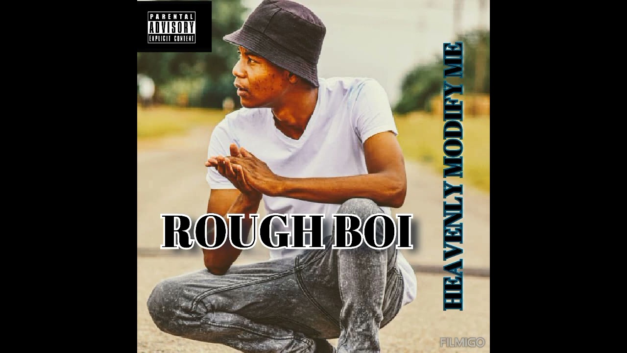 Rough boi _ Heavenly Modify Me