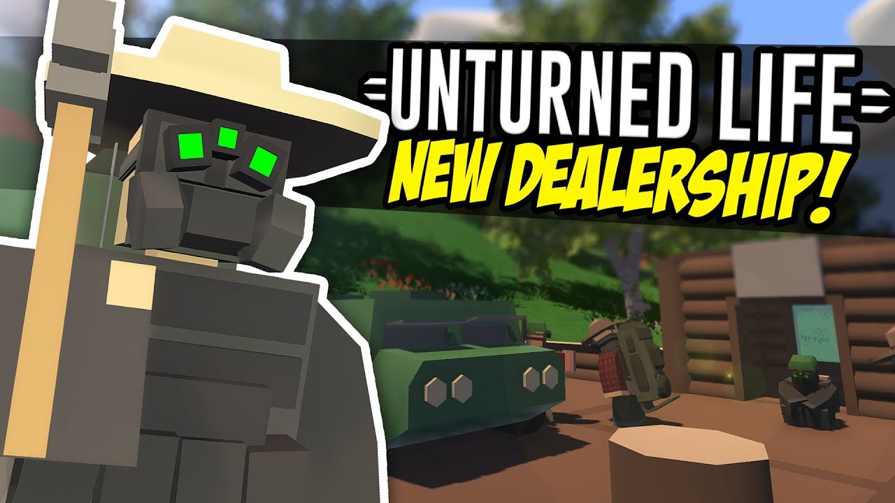 NEW DEALERSHIP - Unturned Life Roleplay #163