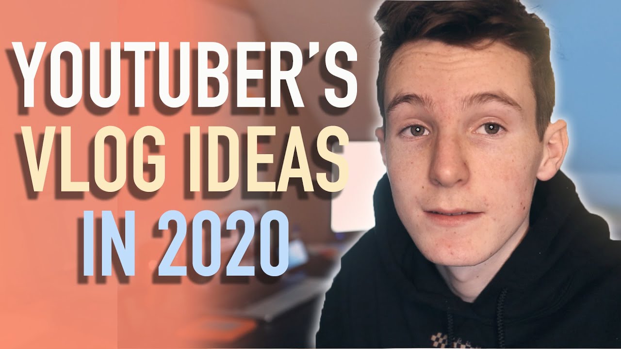 The Best Youtuber's Vlog Ideas (2020)