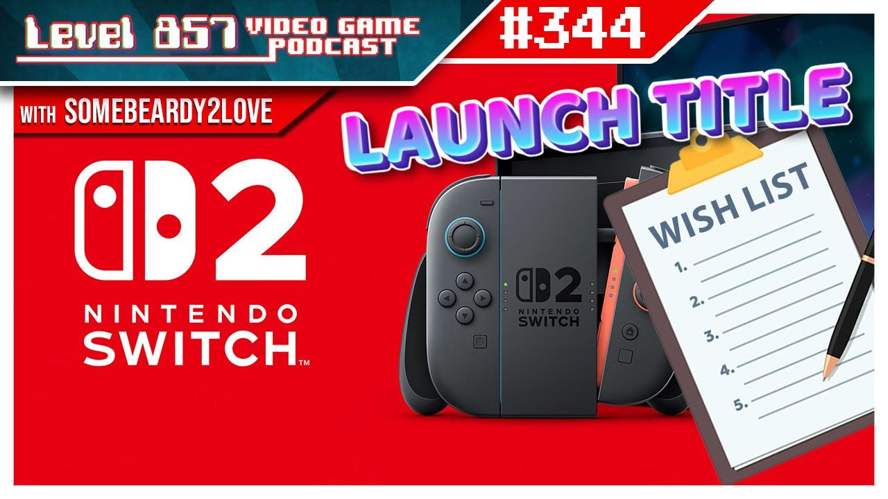 Our Nintendo Switch 2 Launch Title Wishlist (w/ SomeBeardy2Love)!