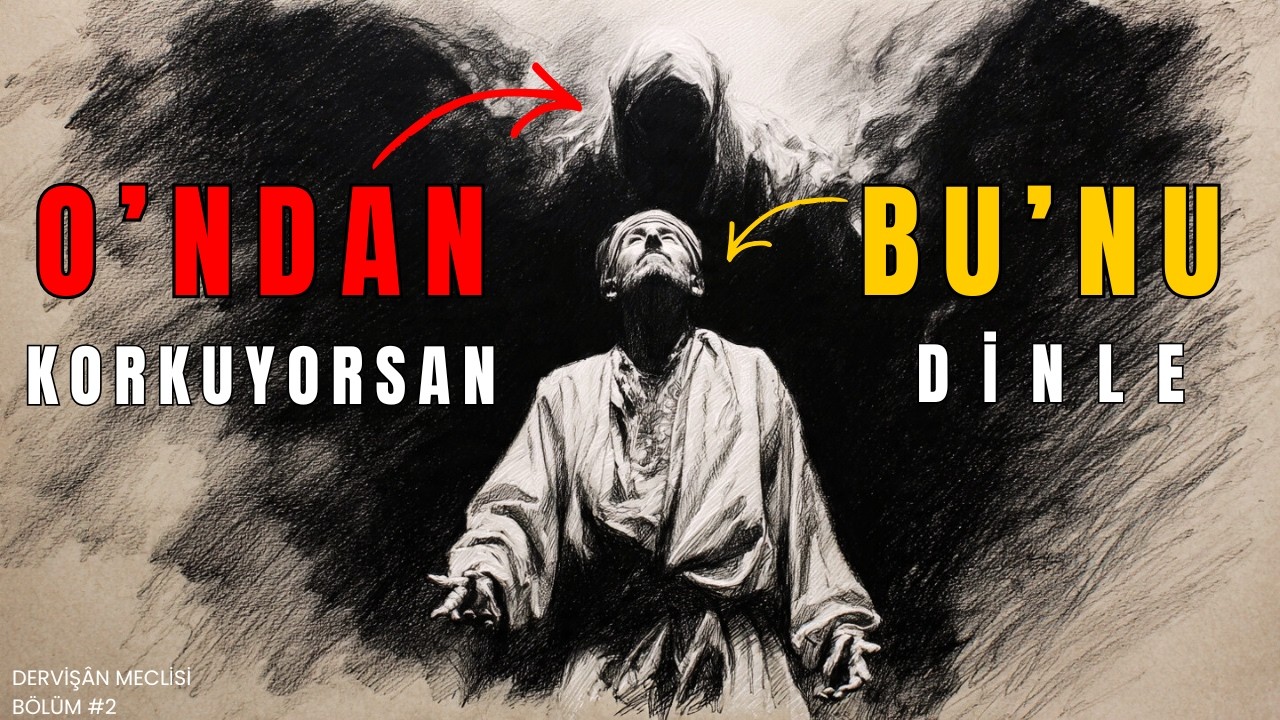 Ölüm Korkusunu Yenmek | İslam’da Kabir ve Ahiret Rehberi - Dervişân Meclisi