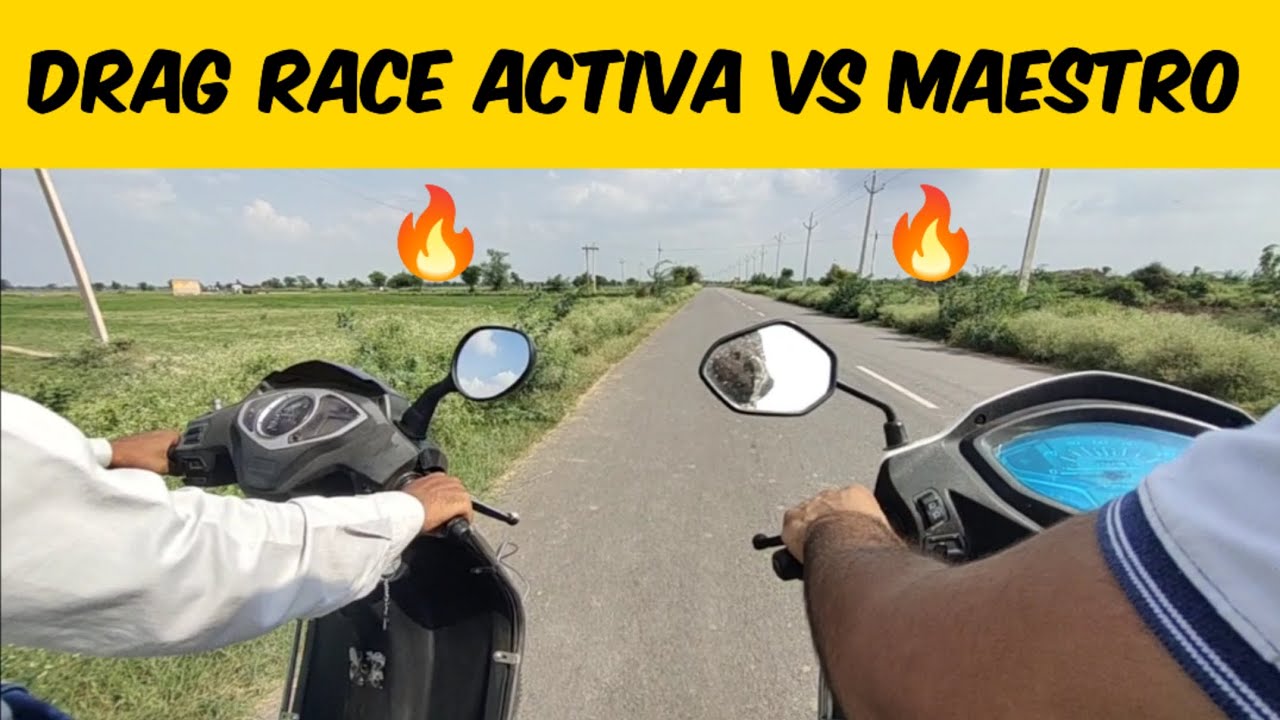Maestro vs Activa Drag Race 🔥