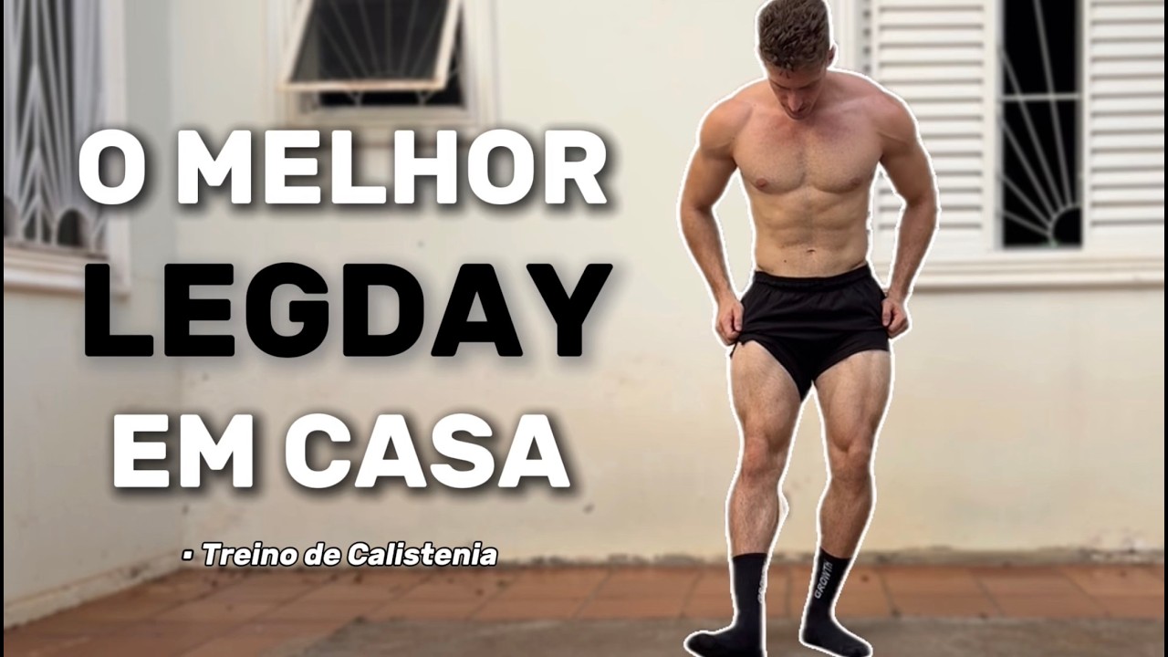 TREINO DE PERNA EM CASA com Calistenia | Sem Equipamentos