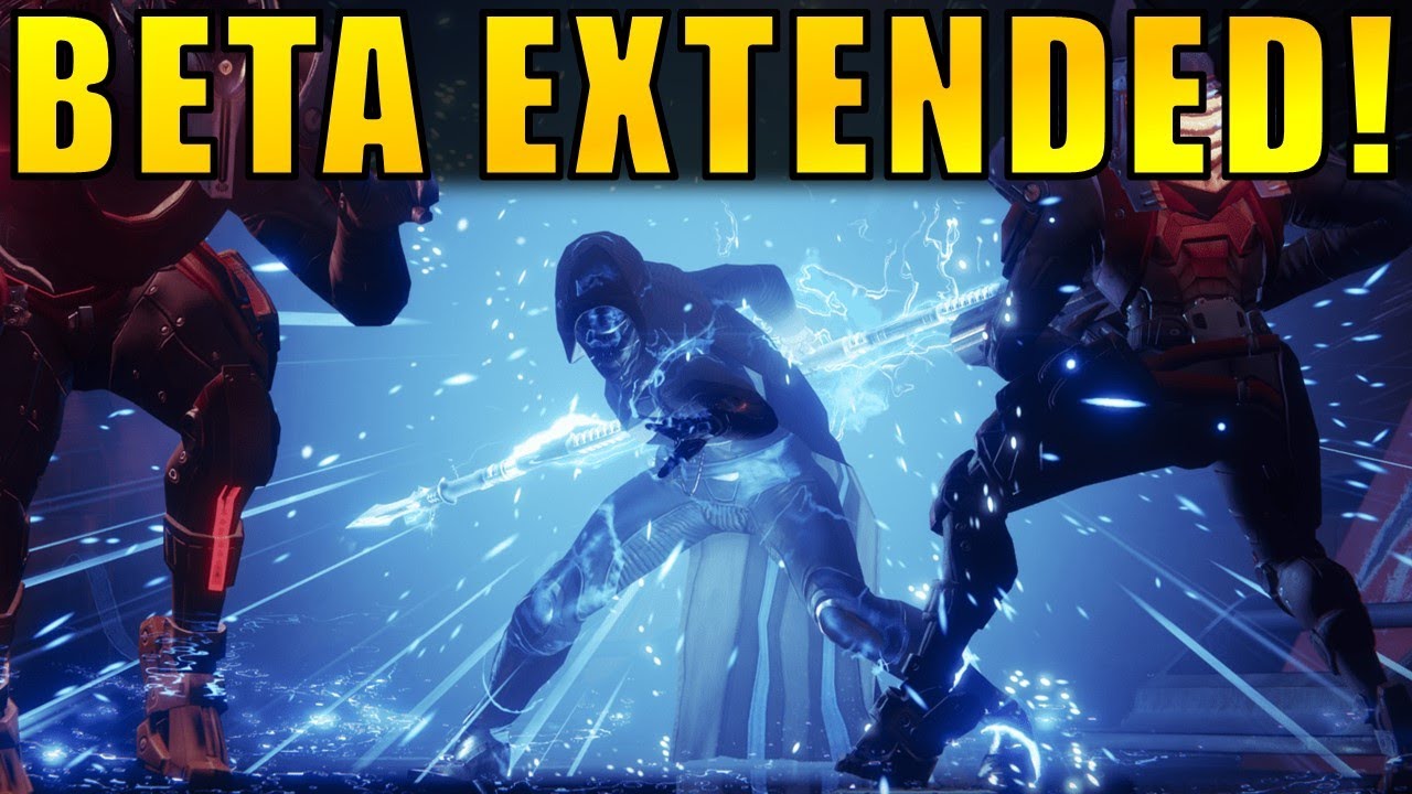 Destiny 2: BETA EXTENDED!