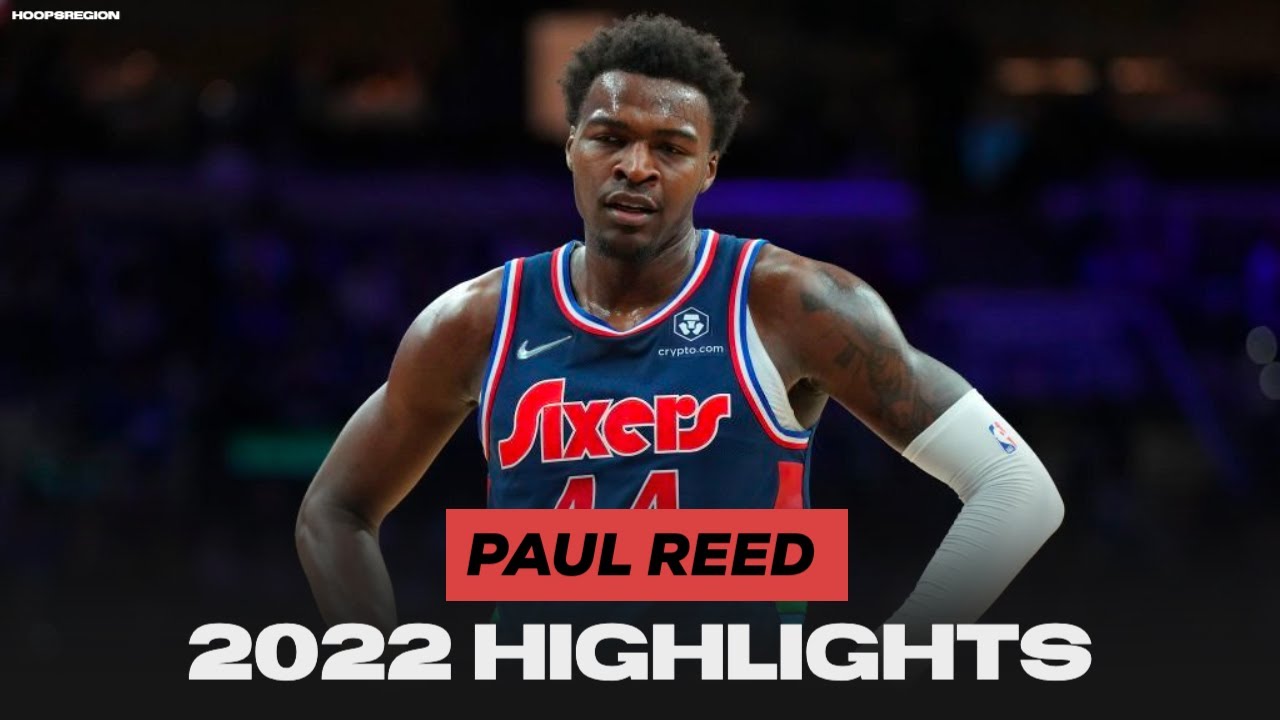 Best of Paul Reed - 2022 Sixers Highlights