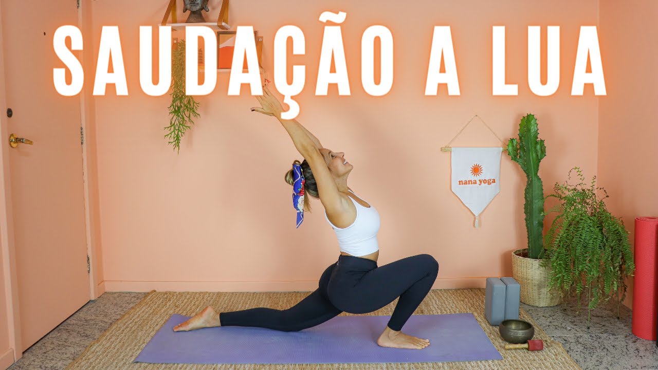 Como Fazer CHANDRA NAMASKAR - Saudação a Lua