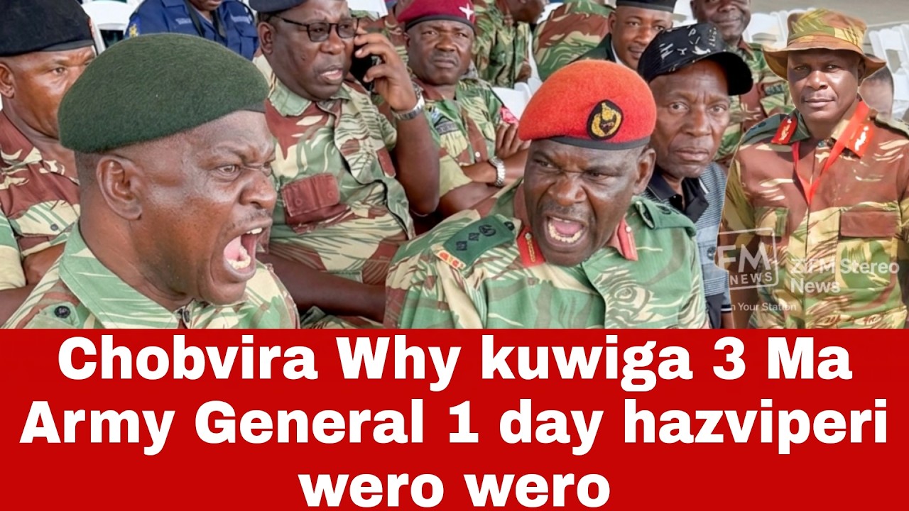 Chobvira Military yoti Why?kuviga 3 Ma Generals in 1 day hazviperi mushe