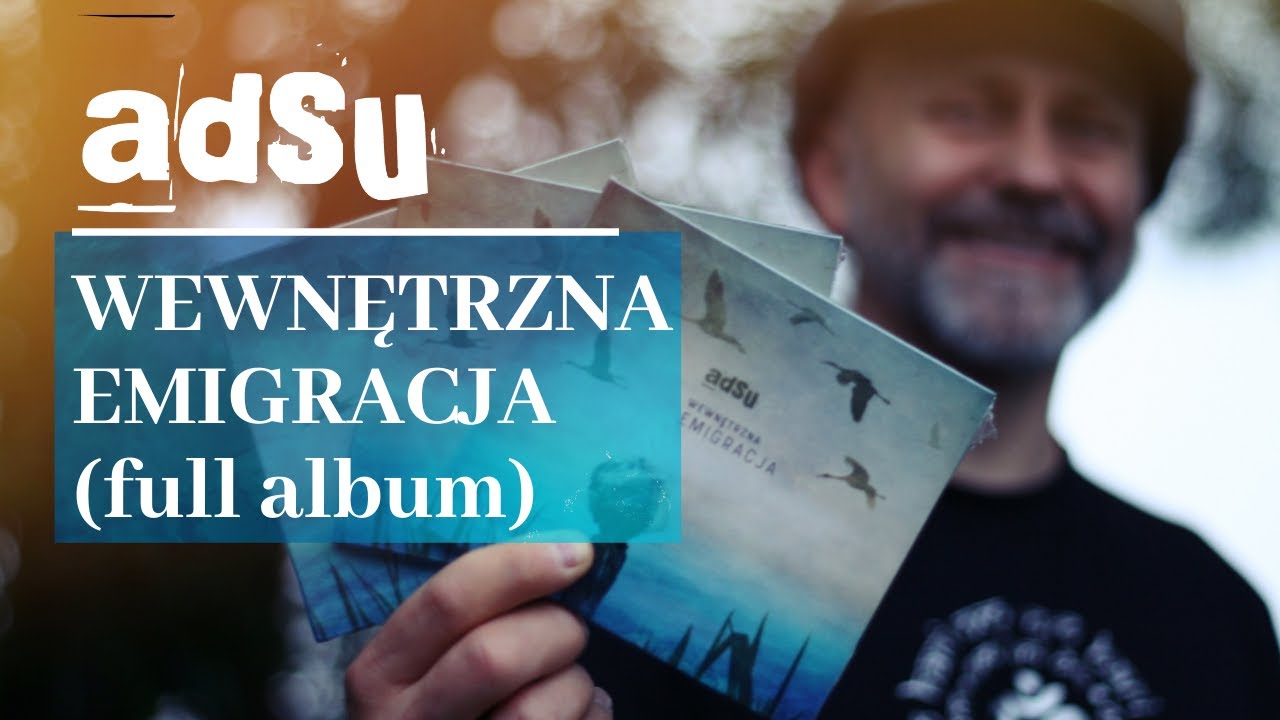 ADSU-   Wewnętrzna Emigracja   (FULL ALBUM)