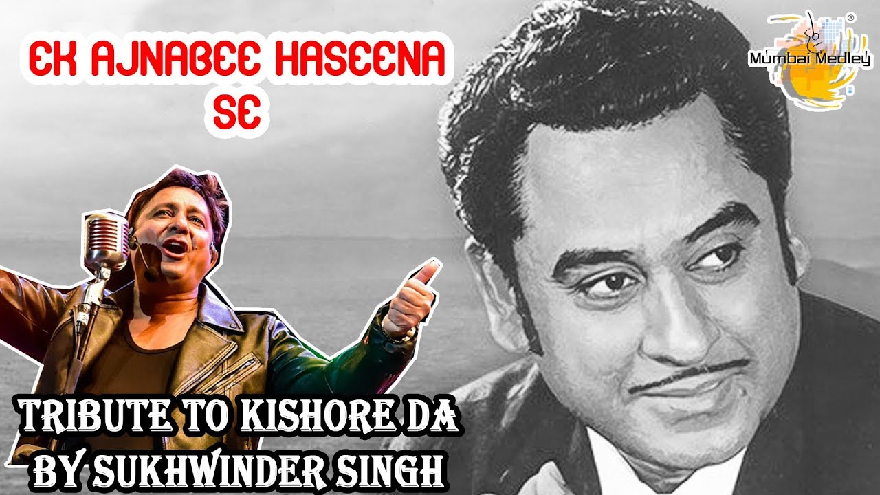 Ek Ajnabee Haseena Se | Sukhwinder Singh's Tribute to Kishor Da on his BirthDay