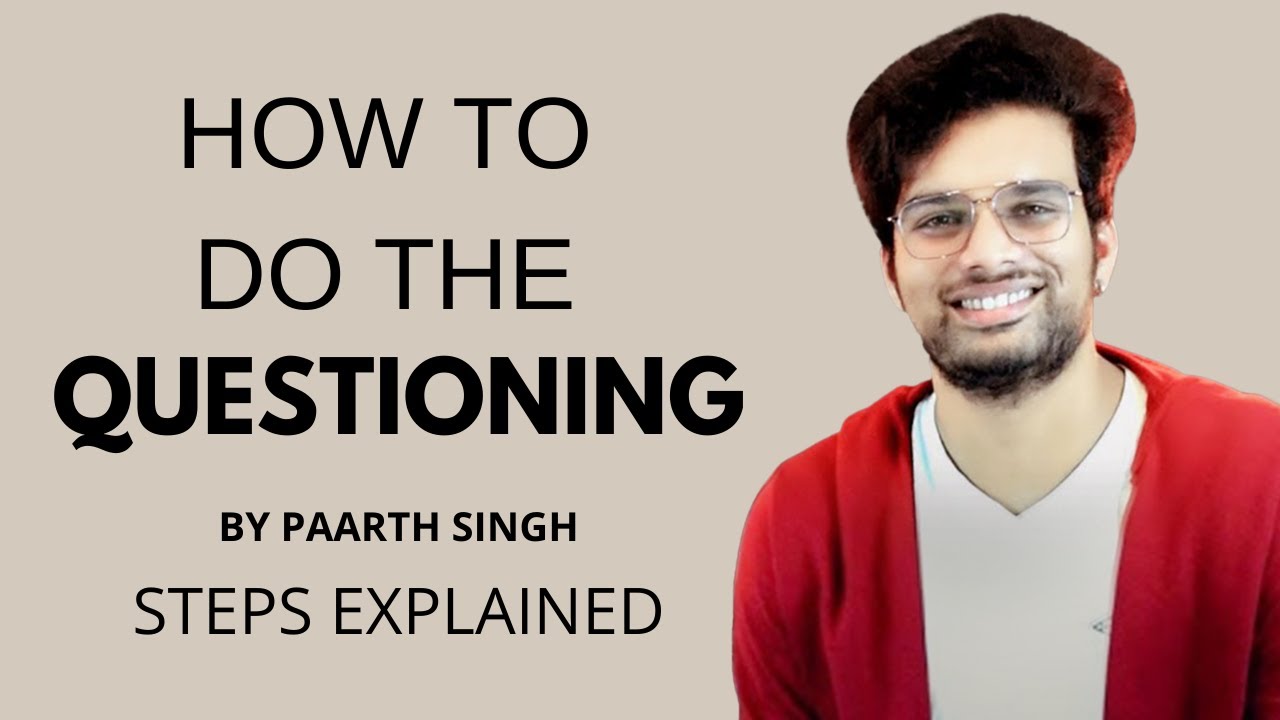 How To Do The Questioning ? | Process of Questioning | Paarth Singh | Sandeep Maheshwari