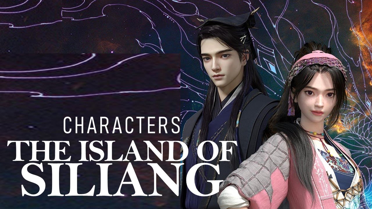 STUNNING! THE ISLAND OF SILIANG [CHARACTERS]. DONGHUA XIANXIA 3D ANIMATION. TOP 10 ANIME NEW FANTASY