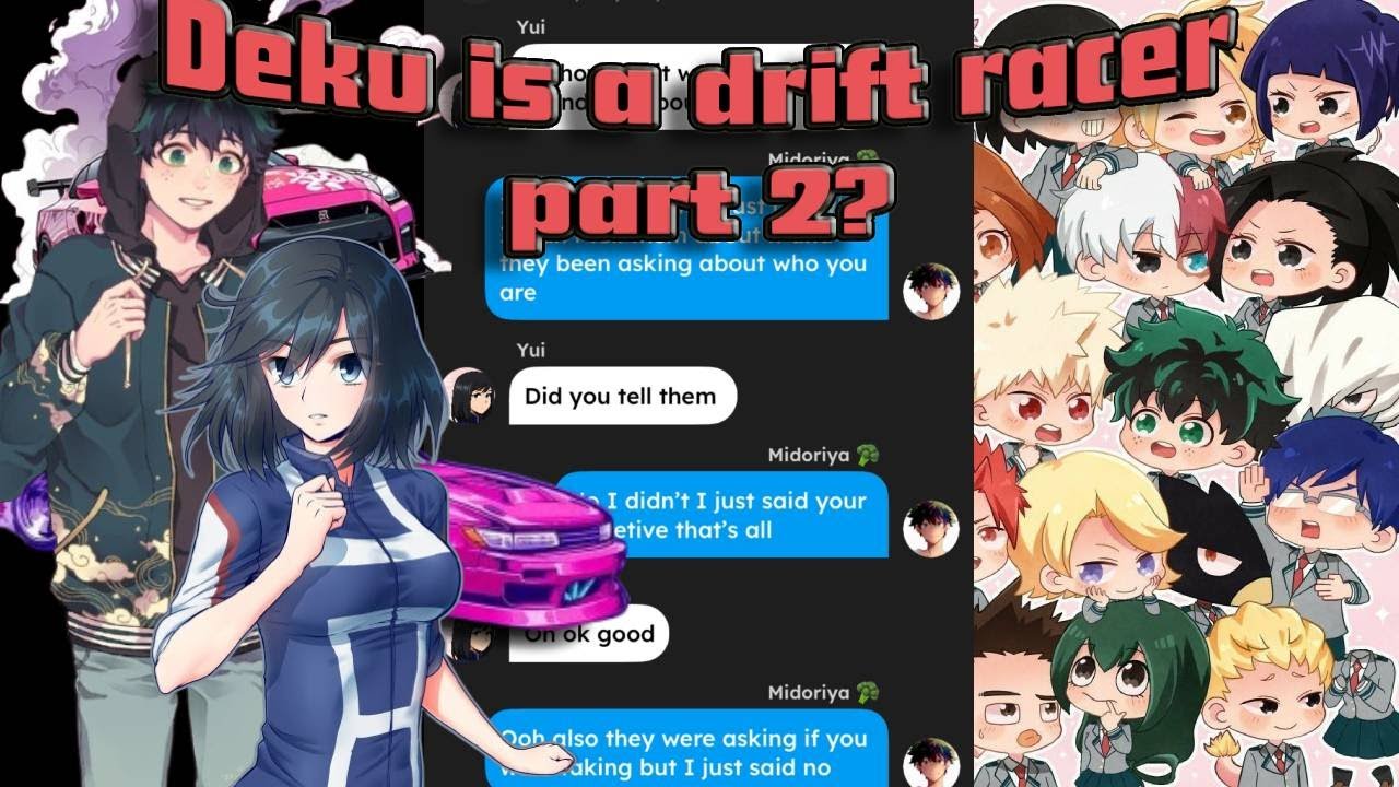 BNHA/MHA/Deku is a Drift racer part 2???
