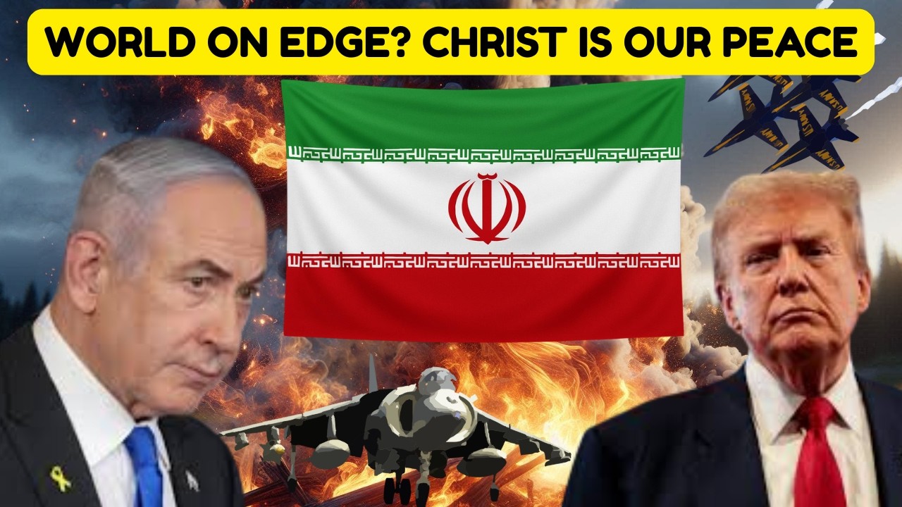 U.S., Israel & Iran Tensions — A Christian Response to Global Conflict
