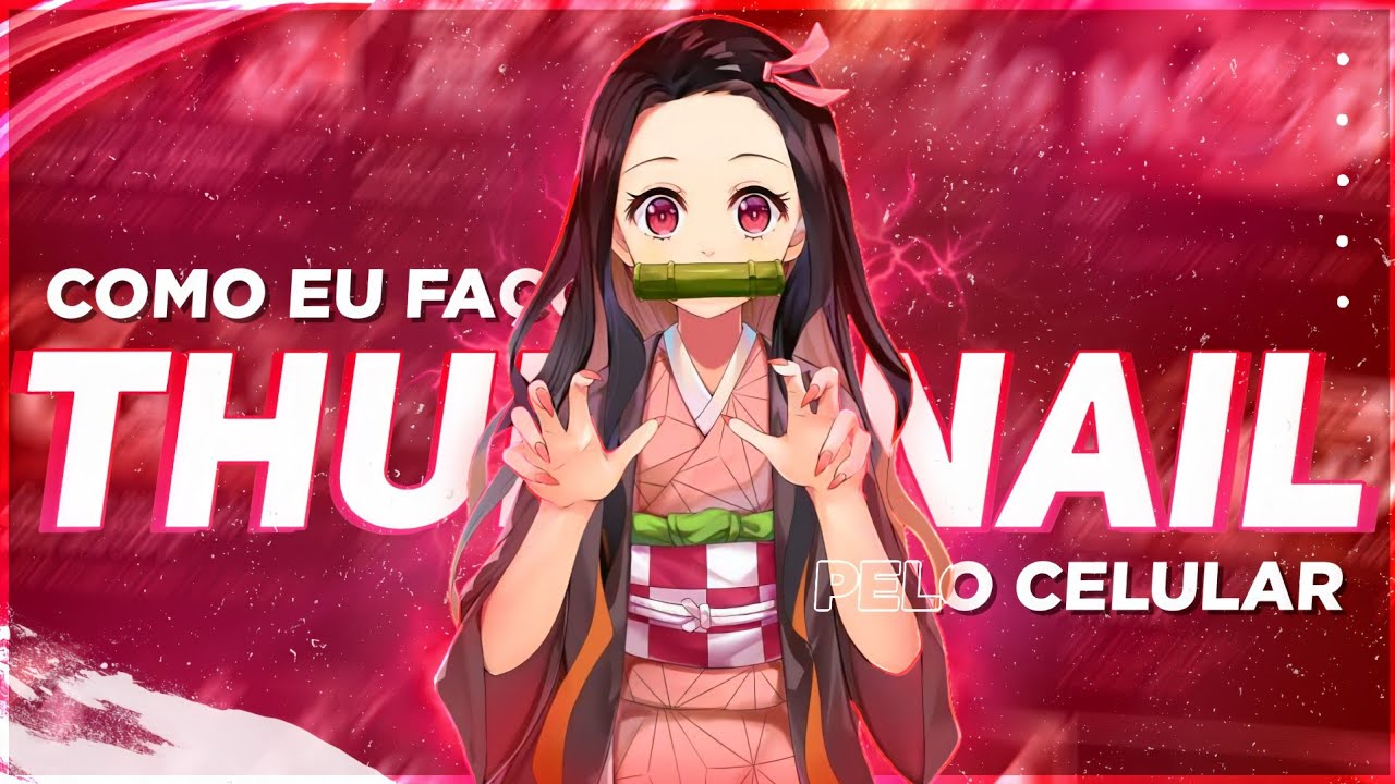Como fazer THUMBNAIL pelo celular s&oacute; que BUNITO...