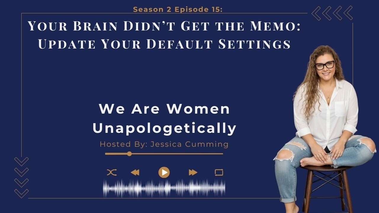Your Brain Didn’t Get the Memo Update Your Default Settings