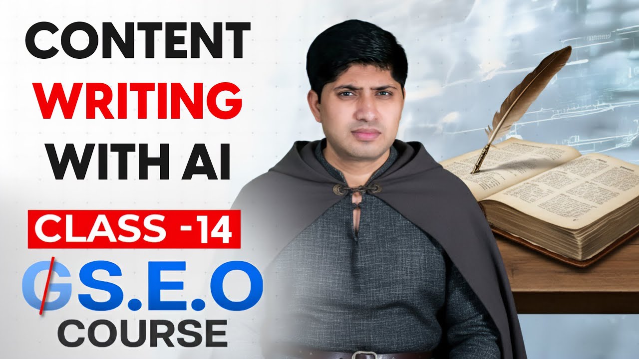 Class 14 - Content Writing With AI - Advanced SEO Course 2025 | Complete SEO Course 2025