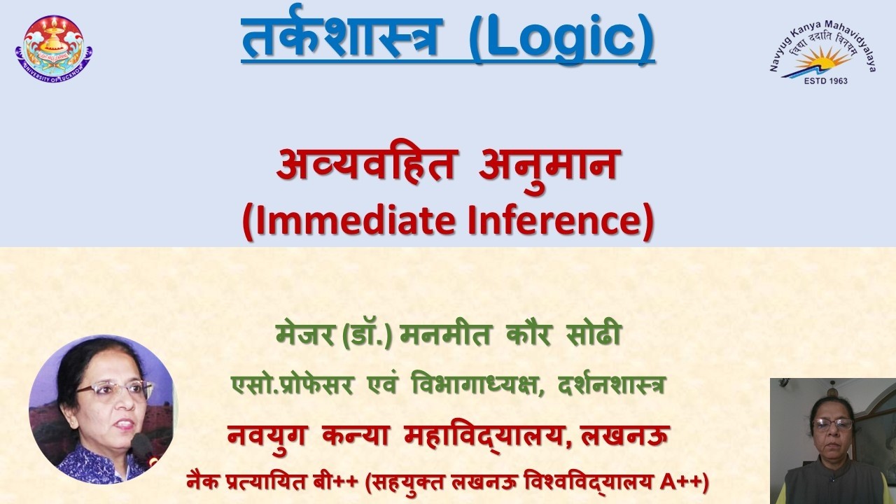 LOGIC- IMMEDIATE INFERENCE  (CLASS BY MAJOR (DR.) MANMEET KAUR SODHI FROM DEPARTMENT OF PHILOSOPHY)