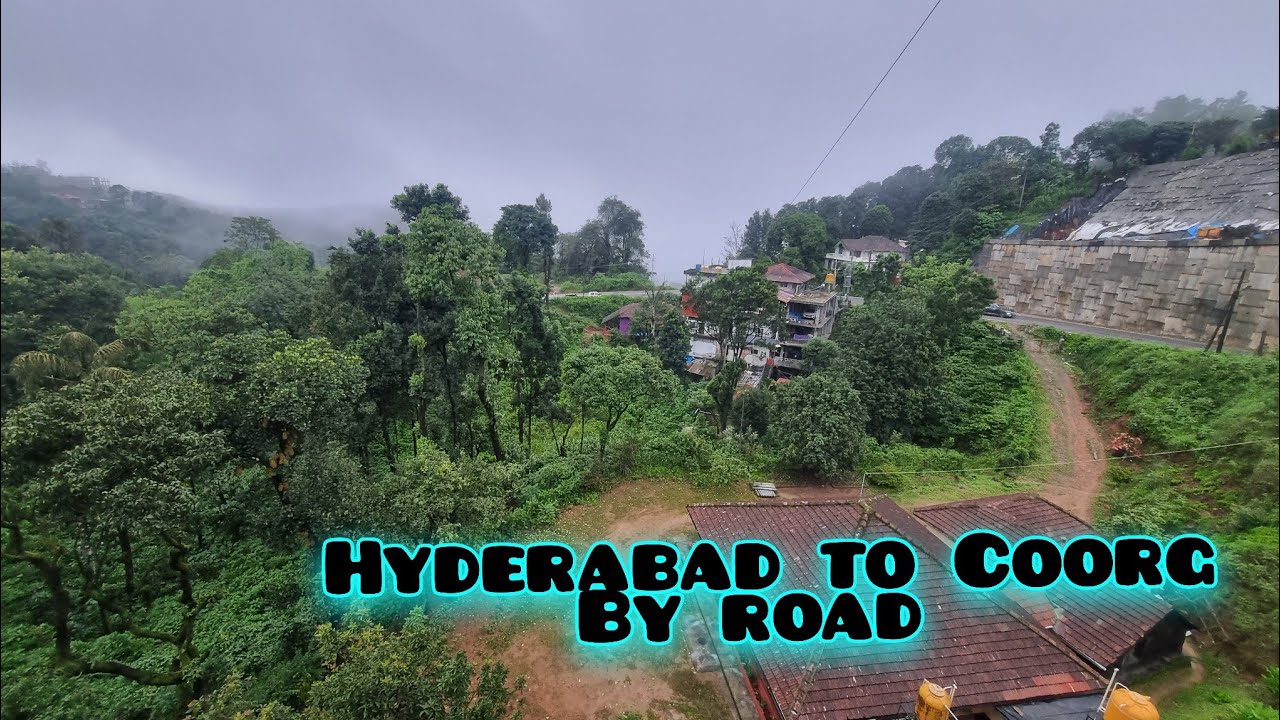 Hyderabad to Coorg By Road | DETAILED video.