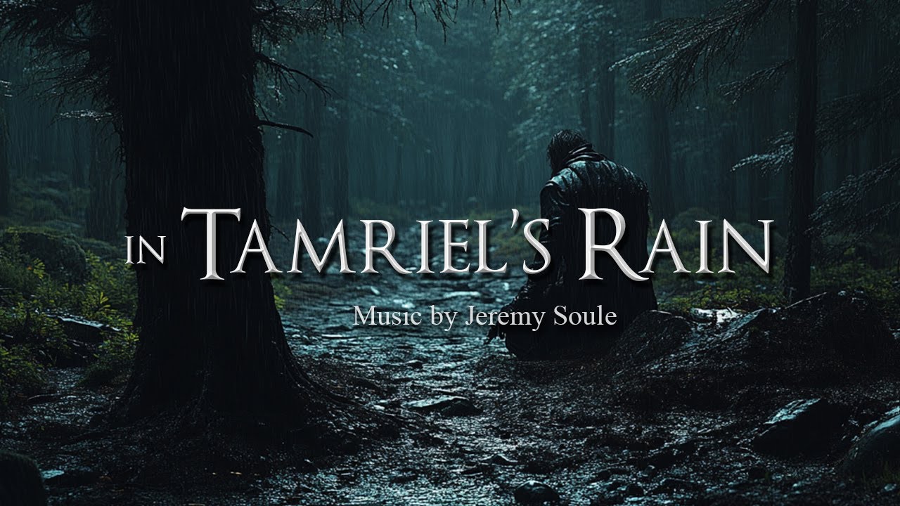 Jeremy Soule Skyrim &mdash; &ldquo;In Tamriel's Rain&rdquo; [3 Hrs.]