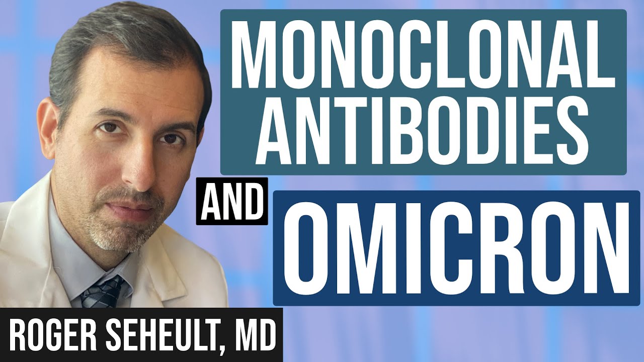 Monoclonal Antibodies: Omicron Update
