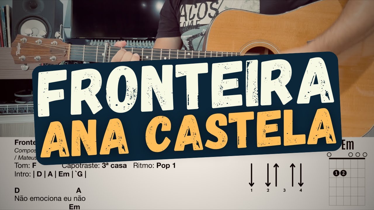 Fronteira - Ana Castela - Aprender a tocar - Cifra - Violão