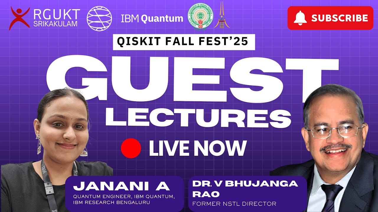 QISKIT FALL FEST '25 | DAY-2 | GUEST LECTURE BY DR.BHUJANGA RAO | IIIT SRIKAKULAM ,RGUKT-AP