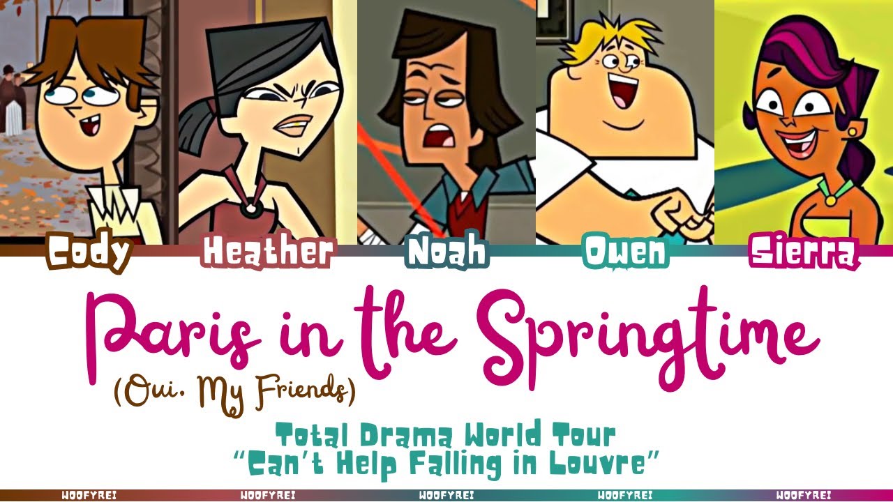 Total Drama World Tour ‘Paris in the Springtime (Oui, My Friends)’ Lyrics (Color Coded)