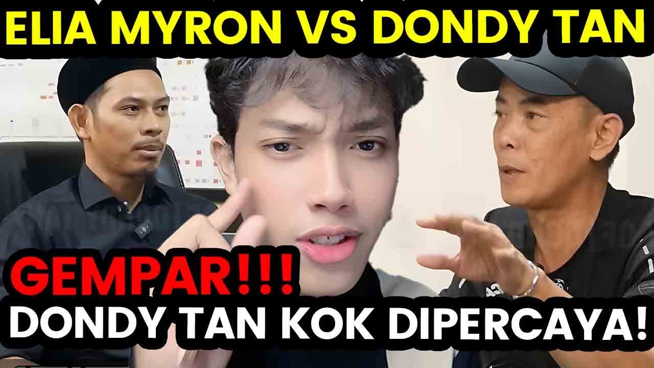 GEMPAR! ELIA MYRON JAWAB TANTANGAN: DONDY TAN KOK DIPERCAYA!