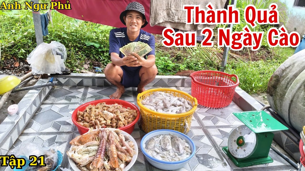 Thành Quả Sau 2 Ngày Cào Tập 21 - Ngư Dân Đ.ánh Bắ.t Hải Sản Cuối Mùa Nam | Anh Ngư Phủ